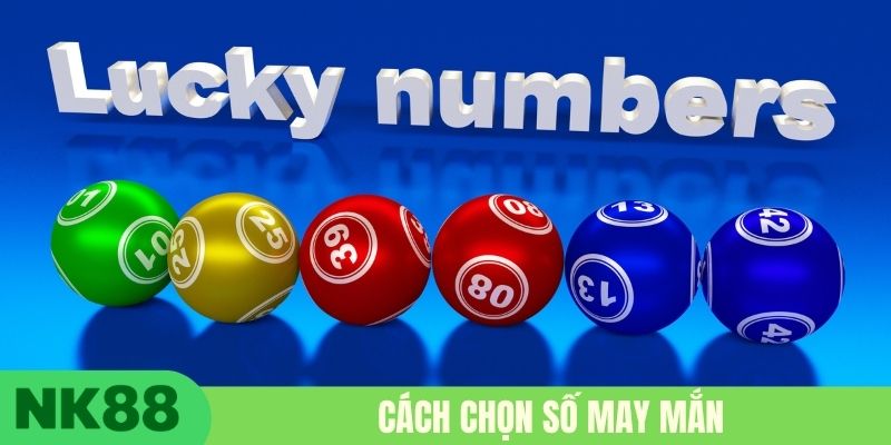 Cách chọn số may mắn