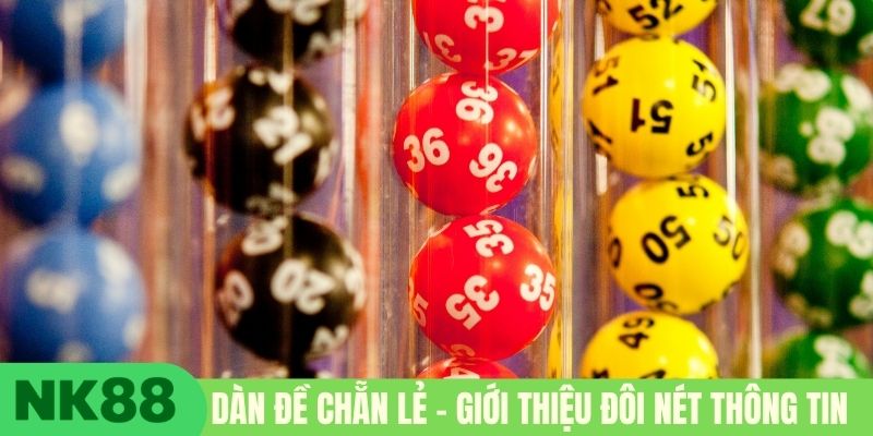 Dàn đề chẵn lẻ - Giới thiệu đôi nét thông tin 