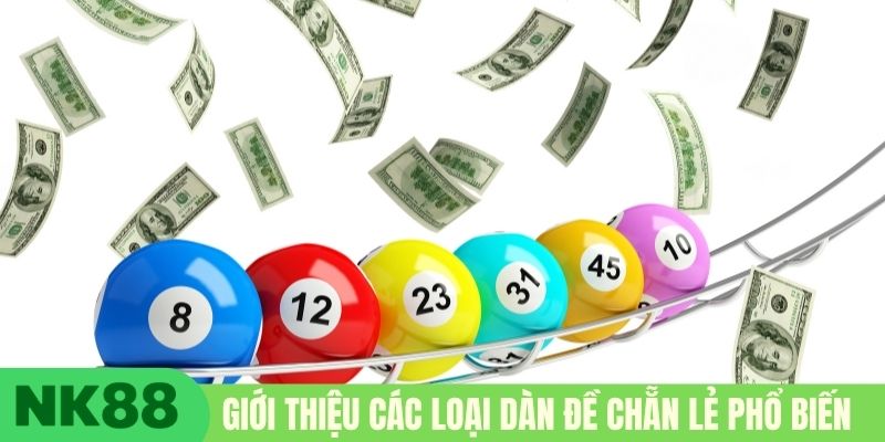Giới thiệu các loại dàn đề chẵn lẻ phổ biến 
