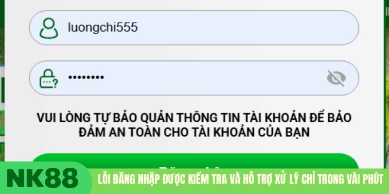 Lỗi đăng nhập được kiểm tra và hỗ trợ xử lý chỉ trong vài phút