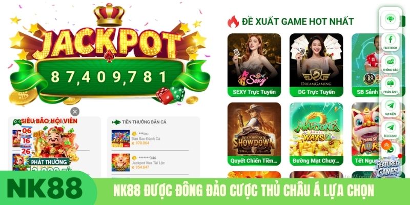 NK88 được đông đảo cược thủ châu Á lựa chọn