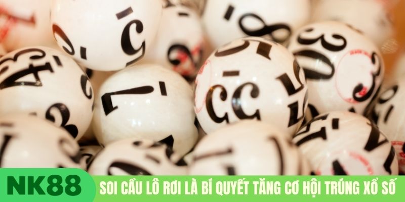 Soi cầu lô rơi là bí quyết tăng cơ hội trúng xổ số